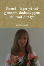 Poetri - laget pa vei gjennom dodsskyggens dal mot ditt lys