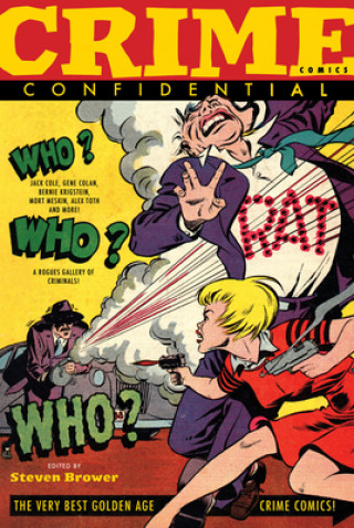 Crime Comics Confidential: The Best Golden Age Crime Comics