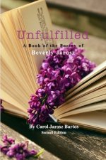 Unfulfilled - A Book of the Poetry of Beverly Jarosz