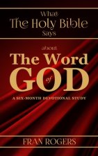 What the Holy Bible Says about the Word of God