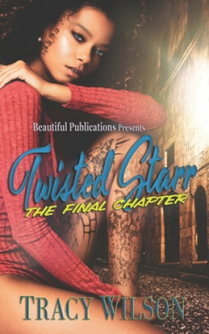 Twisted Starr: The Final Chapter