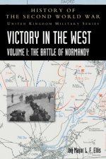 Victory in the West Volume I