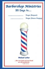 Barbershop Ministries' 30 Days to...