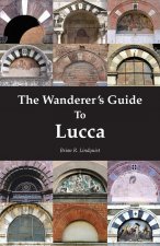 Wanderer's Guide To Lucca