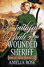Faithful Bride For The Wounded Sheriff