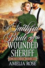 Faithful Bride For The Wounded Sheriff