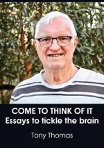 Come to Think of It