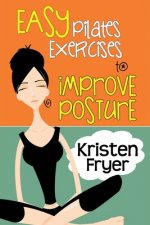 Easy Pilates Exercises to Improve Posture