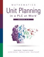 Mathematics Unit Planning in a Plc at Work(r), Grades 3--5: (A Guide to Collaborative Teaching and Mathematics Lesson Planning to Increase Student Und