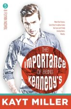 Importance of Being Kennedy's