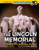 The Lincoln Memorial: All about the American Symbol