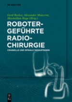 Robotergefuhrte Radiochirurgie