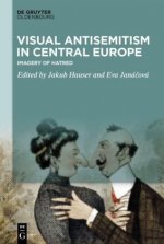 Visual Antisemitism in Central Europe; .