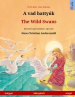 vad hattyuk - The Wild Swans (magyar - angol)
