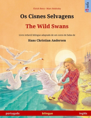 Os Cisnes Selvagens - The Wild Swans (portugues - ingles)
