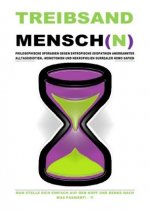 (TASCHENBUCH) TREIBSANDMENSCH(N) - PHILOSOPHISCHE SPORADIEN GEGEN ENTROPISCHE IDIOPATHIEN SURREALER HOMO SAPIEN