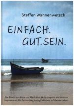 Einfach. Gut. Sein.