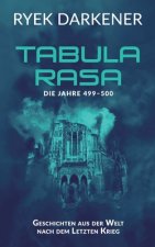 Geschichten aus der Welt nach dem Letzten Krieg - Tabula Rasa