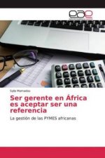 Ser gerente en África es aceptar ser una referencia