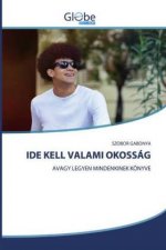 Ide Kell Valami Okossag