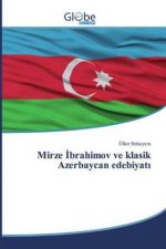 Mirze ?brahimov ve klasik Azerbaycan edebiyat?