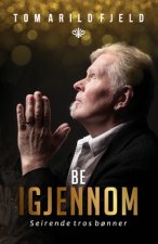 Be igjennom - Seirende tros b?nner