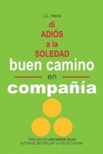 Buen Camino en Compa?ía: Di Adiós a la Soledad