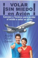 ?VOLAR SIN MIEDO! En avión: Consejos y Técnicas para perder el miedo a volar en avión
