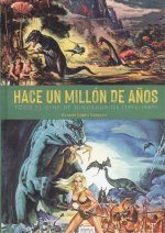 HACE UN MILLÓN DE AÑOS. TODO EL CINE DE DINOSAURIOS (1941-1987)