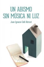 Un abismo sin música ni luz