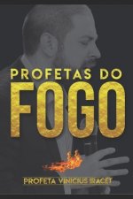 Profetas do Fogo: Profeta Vinicius Iracet
