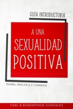 Guia Introductoria a una Sexualidad Positiva