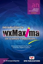 Introduction to wxMaxima for Scientific Computations