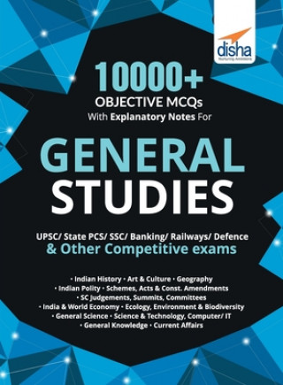 10000+ Objective MCQS with Explanatory Notes for General Studies Upsc/ State Pcs/ Ssc/ Banking/ Railways/ Defence
