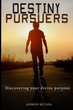 Destiny Pursuers: Discovering your divine purpose