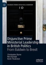 Disjunctive Prime Ministerial Leadership in British Politics