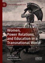 Women, Power Relations, and Education in a Transnational World