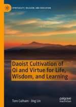 Daoist Cultivation of Qi and Virtue for Life, Wisdom, and Learning