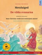 Metsluiged - De vilda svanarna (eesti keel - rootsi keel)