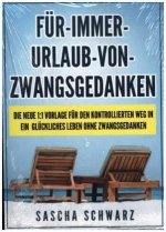 Fur immer Urlaub von Zwangsgedanken