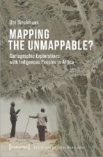 Mapping the Unmappable? - Cartographic Explorations with Indigenous Peoples in Africa