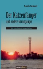 Katzenfanger und andere Grenzganger