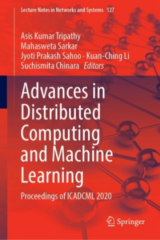 Advances in Distributed Computing and Machine Learning