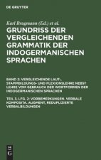 Vorbemerkungen. Verbale Komposita. Augment, Reduplizierte Verbalbildungen