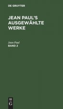 Jean Paul: Jean Paul's Ausgewahlte Werke. Band 2