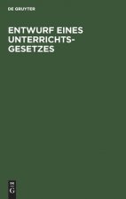 Entwurf Eines Unterrichts-Gesetzes