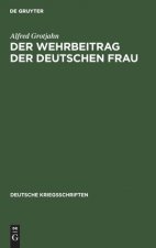 Der Wehrbeitrag Der Deutschen Frau