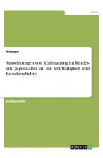 Auswirkungen von Krafttraining im Kindes- und Jugendalter auf die Kraftfähigkeit und Knochendichte