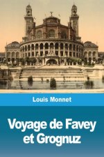Voyage de Favey et Grognuz