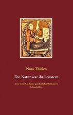 Natur war ihr Leitstern